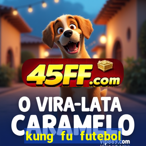 kung fu futebol clube download